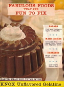 Fabulous Foods That Are Fun To Fix - Knox Gelatine Recipe Booklet